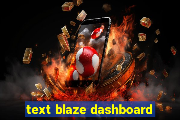 text blaze dashboard